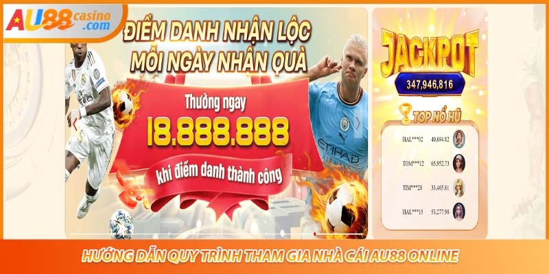 Hướng dẫn quy trình tham gia nhà cái AU88 online